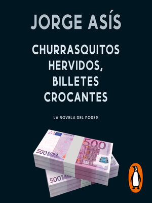 cover image of Churrasquitos hervidos, billetes crocantes